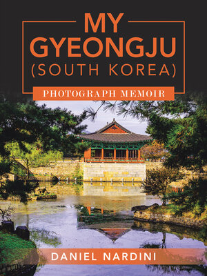cover image of MY GYEONGJU (SOUTH KOREA) PHOTOGRAPH MEMOIR